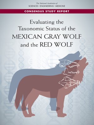 cover image of Evaluating the Taxonomic Status of the Mexican Gray Wolf and the Red Wolf